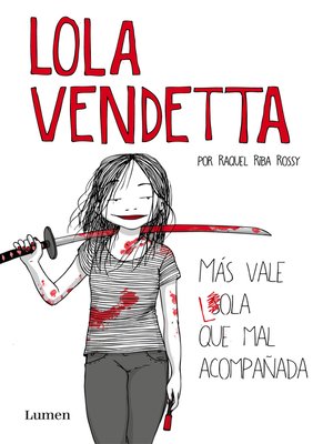 cover image of Lola Vendetta. Más vale Lola que mal acompañada